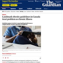 Landmark obesity guidelines in Canada treat problem as chronic illness
