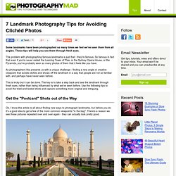 7 Landmark Photography Tips for Avoiding Clichéd Photos