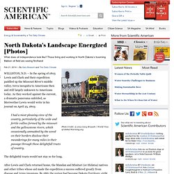 North Dakota's Landscape Energized [Photos]