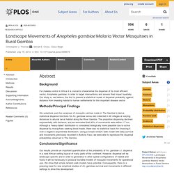 PLOS 18/07/13 Landscape Movements of Anopheles gambiae Malaria Vector Mosquitoes in Rural Gambia