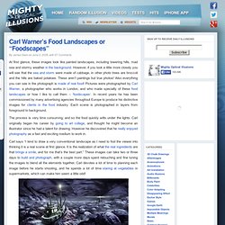 Carl Warner’s Food Landscapes or “Foodscapes”
