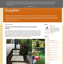 How to Get The Best Professional Aluminum Garden Edging?