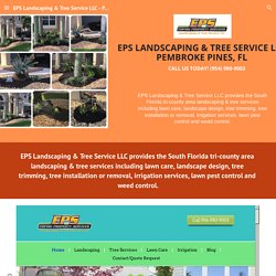 EPS Landscaping & Tree Service LLC - Pembroke Pines FL
