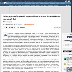 Le langage JavaScript est-il responsable de la lenteur des sites Web de nos jours ? Oui, selon un expert