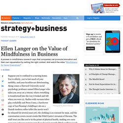 Ellen Langer on the Value of Mindfulness in Business