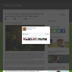 10 Great French-Language Movies From The 21st Century That No One Talks About « Taste of Cinema - Movie Reviews and Classic Movie Lists