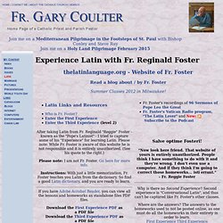 Learn the Latin Language by Father Gary Coulter with Fr. Reginald Foster
