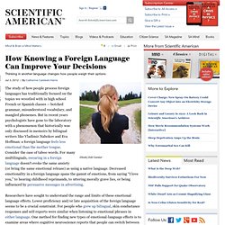 How Knowing a Foreign Language Can Improve Your Decisions