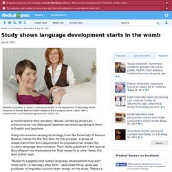 Medical Xpress: Study shows language development starts in the womb