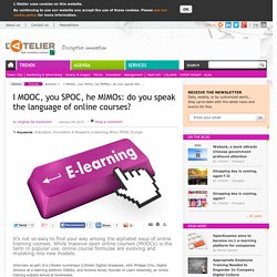 I MOOC, you SPOC, he MIMOs: do you speak the language of online courses?
