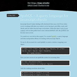 SpahQL - A query language for Javascript objects