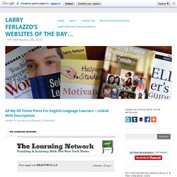 All My NY Times Posts For English Language Learners – Linked With Descriptions