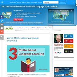Three Myths About Language Learning - The Linguist on Language