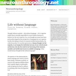 Life without language