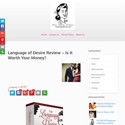 Language of Desire Review - Is It Worth Your Money? - Relationship Solving