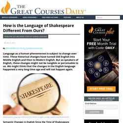 How is the Language of Shakespeare Different From Ours?