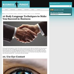 10 Body Language Techniques to Make You Succeed in Business