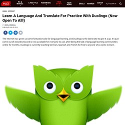 Learn A Language And Translate For Practice With Duolingo (Now Open To All!)