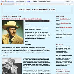 MISSION LANGUAGE LAB: Hank Williams: He Wrote Songs About Love and Heartbreak.
