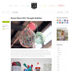 Home Décor DIY – DIY Yarn Lanterns – DIY Thought Bubbles