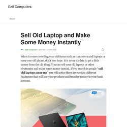 Sell Old Laptop and Make Some Money Instantly