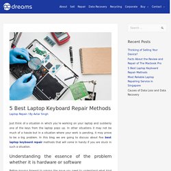 5 Best Laptop Keyboard Repair Methods