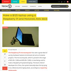 Make a $125 laptop using a Raspberry Pi and Motorola Atrix dock