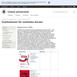 Rapportserie Tilde - Institutionen för estetiska ämnen i lärarutbildningen - Umeå universitet