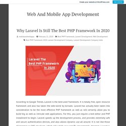 Why Laravel Is Still The Best PHP Framework In 2020 – Web And Mobile App Development