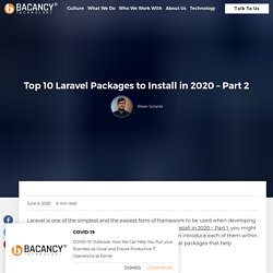 Top 10 Laravel Packages to Install in 2020 – Part 2