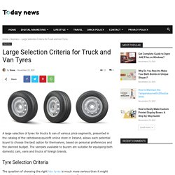 Large Selection Criteria for Truck and Van Tyres