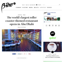 The world's largest roller coaster-themed restaurant opens in Abu Dhabi