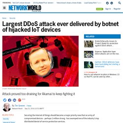 Largest DDoS attack ever delivered by botnet of hijacked IoT devices