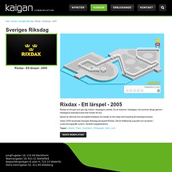 Rixdax - Ett lärspel - 2005 / Sveriges Riksdag / Tidigare projekt / Kunder - Paregos