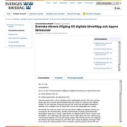 Svenska elevers tillgång till digitala lärverktyg och öppna lärresurser - Interpellationsdebatt torsdag 27 juni 2013