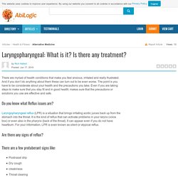Laryngopharyngeal: What is it? Is there any treatment?