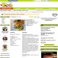 Recette Lasagnes legumes chevre basilic, Facile, Plat
