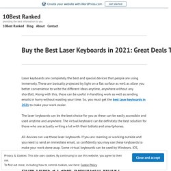 Buy‌ ‌the‌ ‌Best‌ ‌Laser‌ ‌Keyboards‌ ‌in‌ ‌2021:‌ ‌Great‌ ‌Deals‌ ‌Today‌ – 10Best Ranked