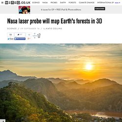 Nasa laser probe will map Earth's forests in 3D