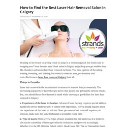 How to Find the Best Laser Hair Removal Salon in Calgary