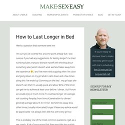 How to Last Longer in Bed - Charlie Glickman PhD