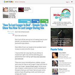 "How To Last Longer In Bed" - Simple Tips To Show You How To Last Longer During Sex by Max Power White Wave Enterprises Ltd