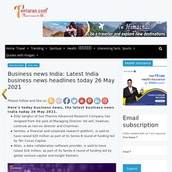 Latest business news India today 26 May 2021