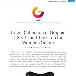 Latest Collection of Graphic T Shirts and Tank Top for Womens Online – gracit