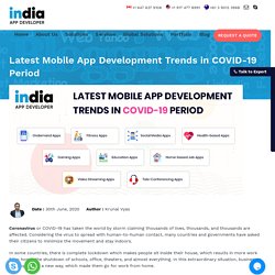 Latest Mobile App Development Trends in COVID-19 Period