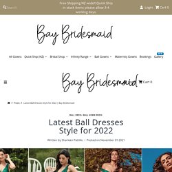 Latest Ball Dresses Style for 2022