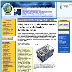 Why doesn't Utah media cover the latest cold fusion developments?