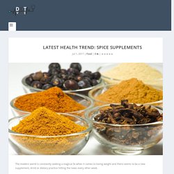 Latest Health trend Spice Supplements
