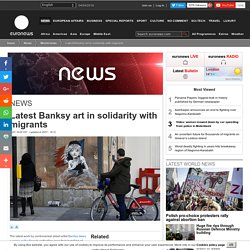 Latest Banksy art in solidarity with migrants