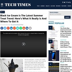 Black Ice Cream Is The Latest Summer Treat Trend: Here’s What It Really Is And Where To Get It : CULTURE : Tech Times